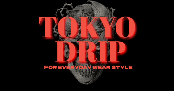 TOKYO DRIP